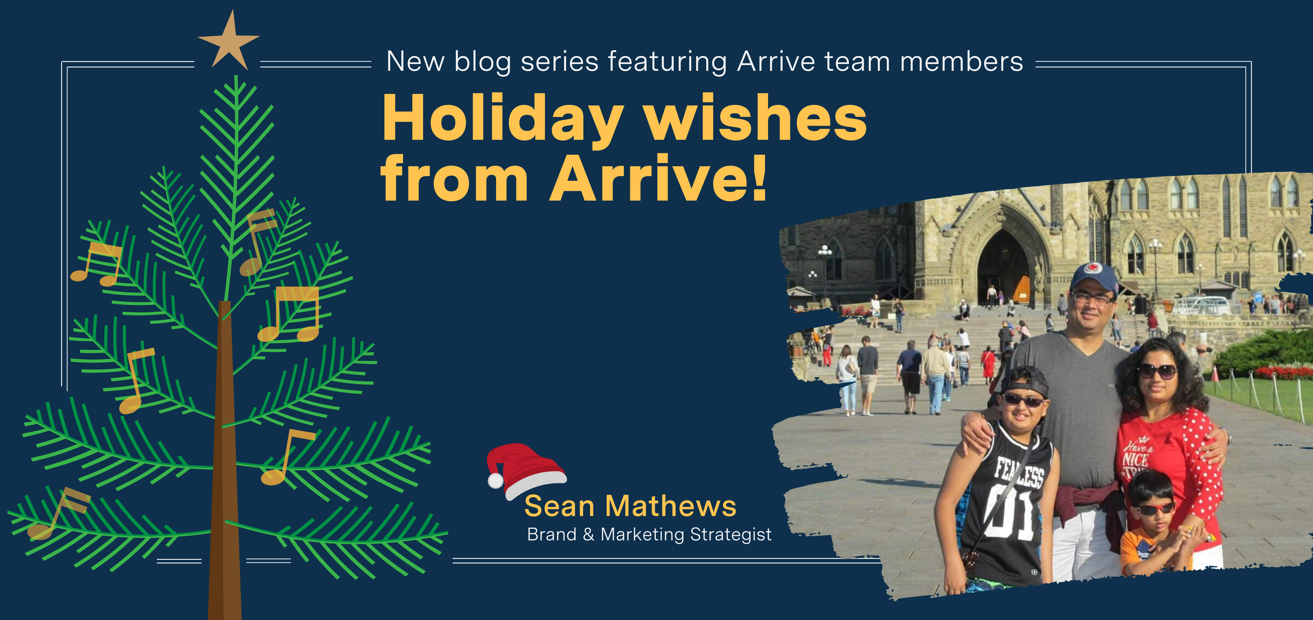 Holiday wishes from Arrive: Meet Sean Mathews