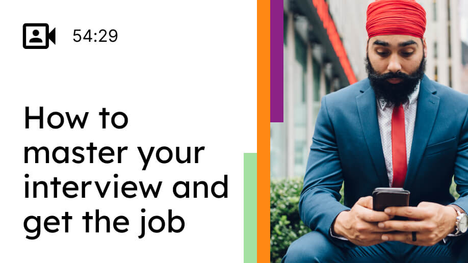 How to master your interview and get the job