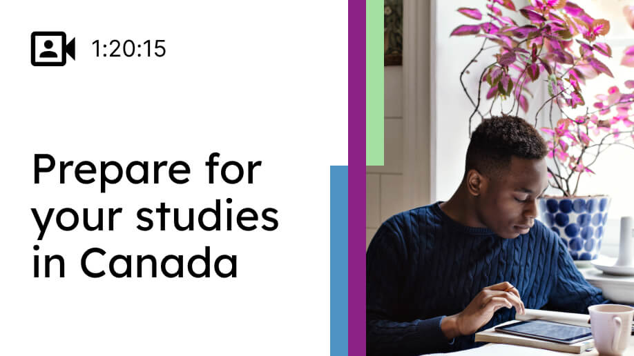 Prepare for your studies in Canada