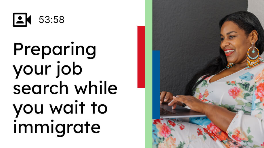 Preparing your job search while you wait to immigrate