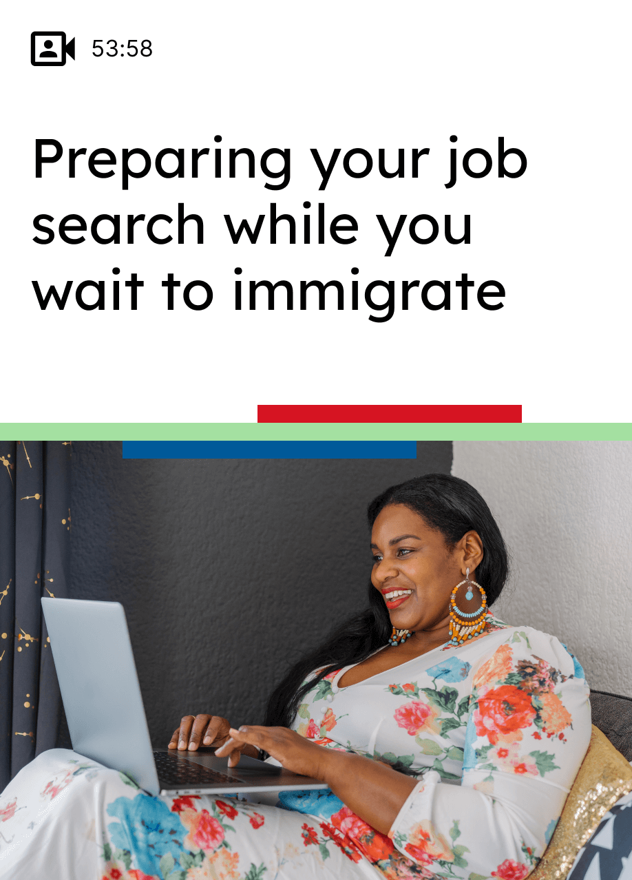 Preparing your job search while you wait to immigrate