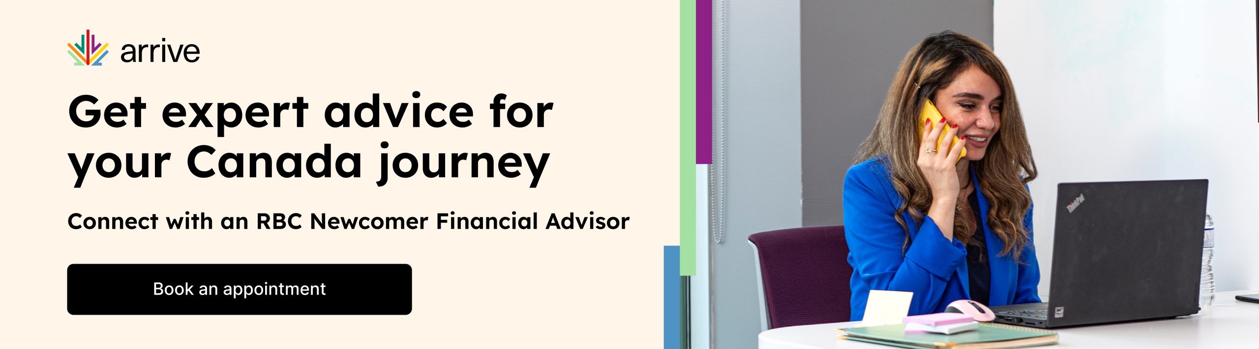 Get expert advice for your Canada journey - Connect with an RBC Newcomer Financial advisor